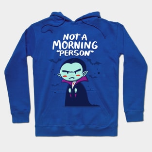 Not a Morning "person" Hoodie